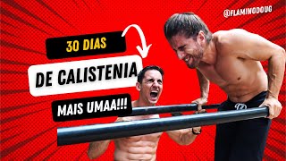 30 DIAS De Calistenia com ExperienciaFlamino [upl. by Brandyn]