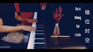 THỜI KHÔNG SAI LỆCH  PIANO COVER  PIANIST TÔN HÙNG [upl. by Michell]