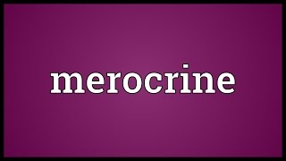 Merocrine Meaning [upl. by Conchita32]