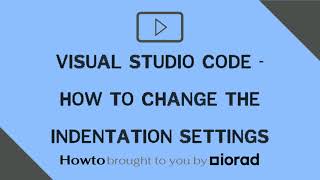 Visual Studio Code  How to change the indentation settings [upl. by Phonsa]