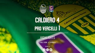 HIGHLIGHTS TIME Calcio Caldiero Terme  Pro Vercelli [upl. by Scarface787]