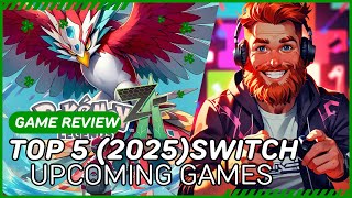 TOP 5 Most Anticipated Nintendo Switch Games of 2025  Best Upcoming Nintendo Switch Games 2025 [upl. by Repohtsirhc530]