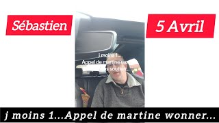 Sébastien béraud 5 Avril j moins 1Appel de martine wonner [upl. by Deer]