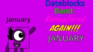 Dateblocks Band Remastered AGAIN  January [upl. by Waechter]