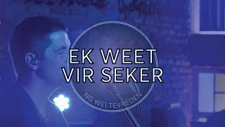 quotEk Weet Vir SekerBlessed Assurancequot Live Recording  NG Weltevreden [upl. by Nellad]