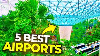 The 5 BEST AIRPORTS in the World in 2024 [upl. by Claudio]