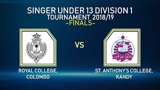 SINGER U13 Division 1 Tournament 201819  FINALS St Anthonys vs Royal [upl. by Bensky]