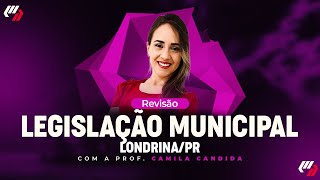 LONDRINAPR AULÃO LEGISLAÇÃO MUNICIPAL [upl. by Audri]