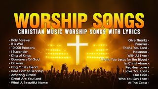 🔴 Top Christian Songs 2024 Non Stop Playlist 🙏 Praise and Worship Songs  Holy Forever Lyrics [upl. by Jayson]