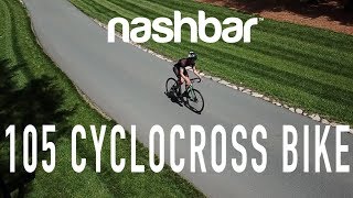 Nashbar Alloy 105 Cyclocross Bike [upl. by Lundquist27]