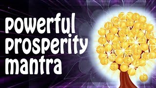 ॐ MOST POWERFUL PROSPERITY mantra for PROTECTION ॐ Prosperity Music Mantras Meditation PM 2019 [upl. by Yelbmik]