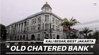 WALKING TOUR  OLD CHATERED BANK KALI BESAR  BANGUNAN ZAMAN BELANDA TUA dan KOSONG [upl. by Goldin]