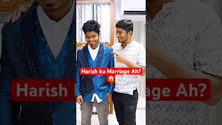 Harish ku Kalyanam ah❤️😍 wait for the end🔥 marriage funny [upl. by Omixam]