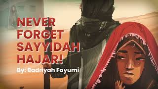 Recited by Rahma Arifa  Never Forget Sayyidah Hajar [upl. by Kuhlman]