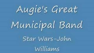 Star Wars I  Augies Great Municipal Band [upl. by Tevis]