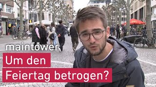 Um den Feiertag betrogen – Wenn der 1 Mai auf einen Sonntag fällt  maintower [upl. by Shara]