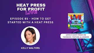 Ep 85  How To Get Started With A Heat Press [upl. by Herby]