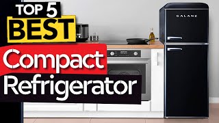 ✅ TOP 5 Best Compact Refrigerators  Today’s Top Picks [upl. by Neibaf]