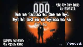 ODO lyrics video by Jay bahd ft skyface [upl. by Iht]