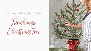 Palette Knife Painting  Farmhouse Christmas Tree Tutorial [upl. by Coleville]