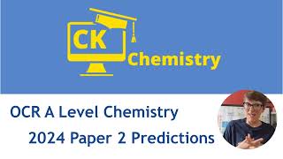 OCR A Level Chemistry Paper 2 predictions 2024 [upl. by Ioab]