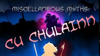 Miscellaneous Myths CÃº Chulainn [upl. by Dowski181]