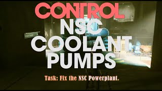 Control Gameplay 8 Fix the NSC coolant pumps [upl. by Emad]