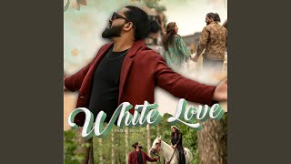 White Love [upl. by Lienaj]