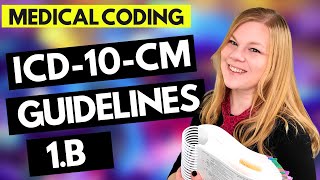 MEDICAL CODING ICD10CM GUIDELINES LESSON  1B  Coder explanation and examples for 2021 [upl. by Broder31]