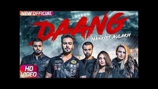 Daang  Mankirt Aulakh  theLyricallycom  Sukh Sanghera  Latest Punjabi Song 2017 [upl. by Corilla794]