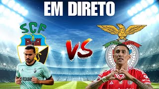 SC FARENSE VS SL BENFICA EM DIRETO LIGA PORTUGAL BETCLIC [upl. by Yar]