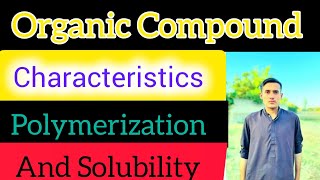 Characteristics of Organic Compounds [upl. by Ridglea]