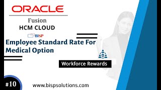 Oracle HCM Employee Standard Rate For Medical Option  Oracle HCM Consultant  Oracle HCM Benefits [upl. by Penland973]