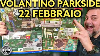 Volantino Parkside Lidl fai da te 22 febbraio 2024 Riccardo Muscarella parkside lidl attrezzi [upl. by Onailimixam]