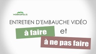 Entretien d’embauche vidéo  à faire et à ne pas faire – Quels sont les bons conseils [upl. by Buckley]