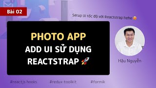 Redux project 02  Tạo giao diện nhanh với Reactstrap 🎉 [upl. by Judas370]