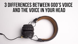 3 Differences Between Gods Voice and the Voice in Your Head [upl. by Arrat]