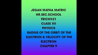 STD XII PHYSICS RADIUS OF THE ORBIT OF THE ELECTRON amp VELOCITY OF THE ELECTRON [upl. by Gyimah316]