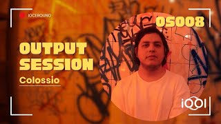 IOOI  Colossio  OUTPUT SESSION008 [upl. by Welcy]