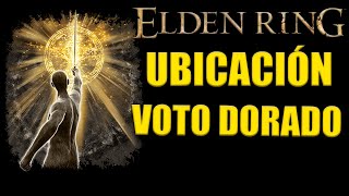 Ubicación de Voto dorado Eden Ring Ceniza de guerra [upl. by Ainedrag775]