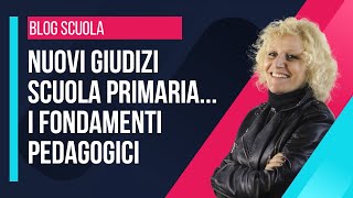 Nuovi giudizi scuola primaria i fondamenti pedagogici [upl. by Levina]