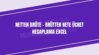 NETTEN BRÜTE – BRÜTTEN NETE ÜCRET HESAPLAMA EXCEL [upl. by Pirzada]