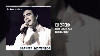 Padre Fábio de Melo  Grandes Momentos  Álbum Completo [upl. by Chappie557]