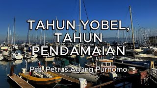 Tahun Yobel  Tahun Pendamaian  Pdt Petrus Agung Purnomo [upl. by Teresina]