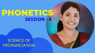 Phonetics  Session 4  മലയാളം explanation Phonetics Malayalam EnglishLearners [upl. by Ainedrag938]