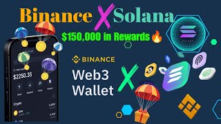 Binance Web3 Wallet amp Solana Eco System Sol  Claim Over 3000 in Rewards For Free🔥 [upl. by Lester]