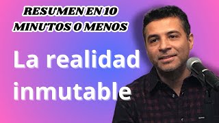 La realidad inmutable  RESUMEN en 10 minutos o menos  Un Curso de Milagros [upl. by Davison]