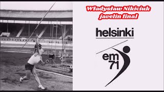 Władysław Nikiciuk Poland javelin final 1971 European Championships Helsinki [upl. by Dode920]