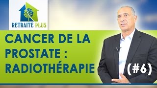 Cancer de la prostate  Traitement et radiothérapie  Conseils Retraite Plus [upl. by Atinuahs817]