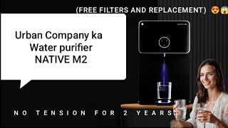 New Urban Company water purifier ka Review NATIVE M2 [upl. by Nyllaf]